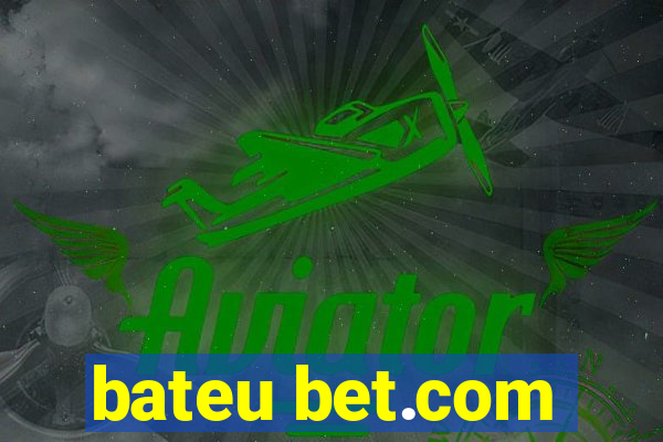 bateu bet.com